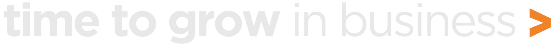 time to grow in business
